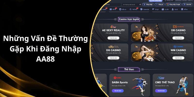 Những Vấn Đề Thường Gặp Khi Đăng Nhập AA88